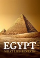 Egypt: What Lies Beneath streaming: watch online