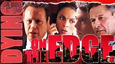 Dying on the Edge (2001) - Amazon Prime Video | Flixable