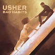 Usher releases brand new single and video 'Bad Habits' to be featured ...