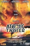Atomic Twister (2002) — The Movie Database (TMDB)