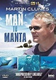 Martin Clunes - Man to Manta - As Seen on ITV1 [DVD]: Amazon.co.uk: DVD ...