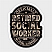 Retired Social Worker - Retired Social Worker - Sticker | TeePublic