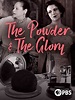 Watch The Powder and the Glory | Prime Video