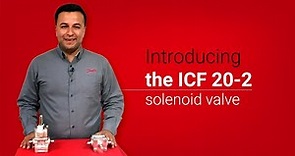 Introducing the ICF 20-2 solenoid valve