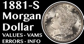 1881-S Morgan Silver Dollar Guide - VAMs, Values, History, and Errors