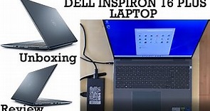 Dell Inspiron 16 Plus (7610) Laptop Good Value - Unboxing and Review