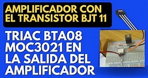 Triac BTA08 Optoacoplador MOC3021 en la salida del Amplificador con el Transistor BJT 11