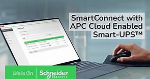 EcoStruxure IT SmartConnect with APC™ Cloud Enabled Smart-UPS™ | Schneider Electric