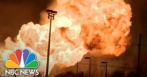 High-Pressure Gas Line Fire Creates Pillars Of Flame | NBC News