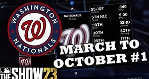 WORST TO FIRST! Starting the Washington Nationals March to October on MLB THE SHOW 23! [Ep 1]
