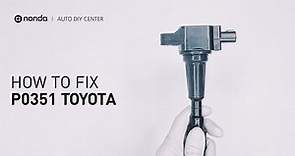 How to Fix TOYOTA P0351 Engine Code in 2 Minutes [1 DIY Method / Only $3.89]