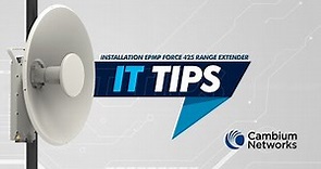 IT Tips: Installation Cambium Networks ePMP Force 425 Range Extender