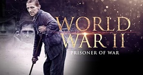 World War II: Prisoners of War - Full Documentary