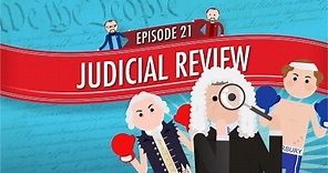 Judicial Review: Crash Course Government and Politics #21