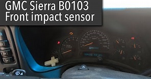 GMC Sierra B0103 front impact sensor
