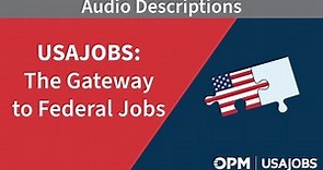 USAJOBS: The Gateway to Federal Jobs (Audio Description)