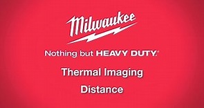 Milwaukee® M12™ 160x120 Thermal Imager - Tips & Tricks - Distance