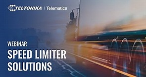 Teltonika Webinar: Speed Limiter Solutions