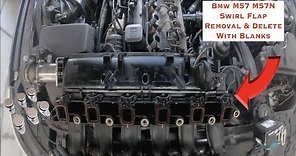 Bmw 530D 535D M57 M57N Intake Manifold Removal & Swirl Flap Removal/Delete