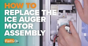 How to replace the ice auger motor assembly part # DA97-12540G & DA97-12540K in Samsung refrigerator