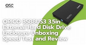 ORICO 3588US3 3.5in External Hard Disk Drive Enclosure Unboxing Speed Test and Review