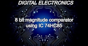 Designing an 8 bit magnitude comparator using IC 74HC85 | Explanation & simulation | Proteus 8.9