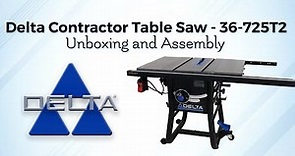 Delta Machinery 36-725T2 Table Saw - Unboxing and Assembly