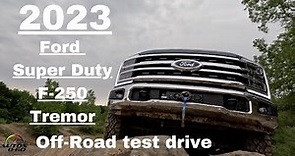 2023 Ford Super Duty F-250 Tremor Off-Road test drive, amazing power and tech