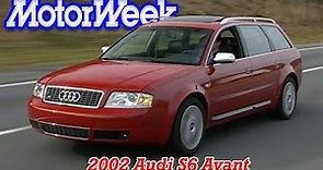 2002 Audi S6 Avant & A6 CVT | Retro Review