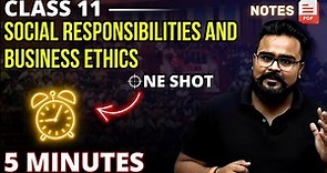Social Responsibilities of business and Business Ethics class 11 ONE SHOT business studies