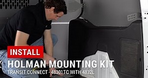 Installing Holman Shelf in Ford Transit Connect Using Mounting Kit 48301TC