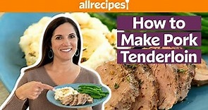 How to Make Pork Tenderloin | Get Cookin | Allrecipes