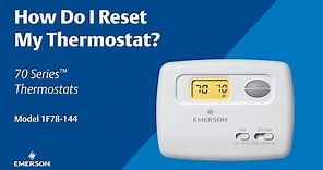 70 Series - 1F78-144 - How Do I Reset My Thermostat