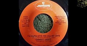 Garrett Scott - I m Gonna Give You All My Love 1970
