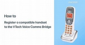 Register a compatible handset to the VTech Voice Comms Bridge - VTech CLS20050E