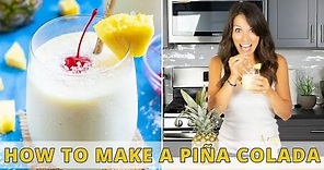 The BEST Piña Colada Recipe | Super Creamy & Delicious!