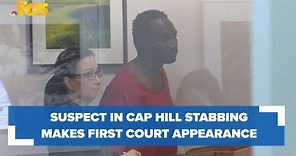 Suspect charged with first-degree murder in Capitol Hill stabbing makes first court appearance