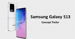 Samsung Galaxy S13 - Trailer Concept Introduction