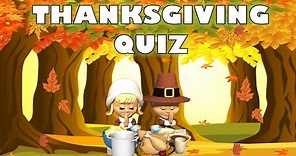 THANKSGIVING QUIZ | Thanksgiving Trivia