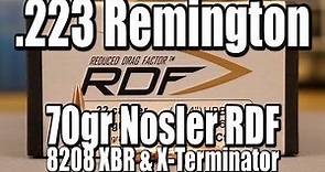 223 Rem - 70gr Nosler RDF with 8208 XBR & X-Terminator