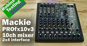 Introduction to the Mackie ProFX10v3 10ch Audio Mixer with a 24 bit / 192 Mhz Audio interface