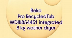 Beko Pro RecycledTub WDIK854451 Bluetooth Integrated 8 kg Washer Dryer - Quick Look