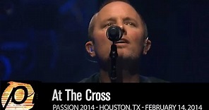 Chris Tomlin - At The Cross [Live @ Passion 2014] HD