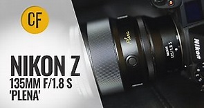 Nikon Z 135mm f/1.8 S Plena lens review