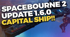 SpaceBourne 2 - Capital Ship! (Update Summary 1.6.0 EA)