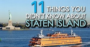 11 Things You Didn t Know About STATEN ISLAND