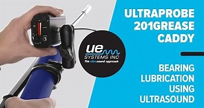 Ultraprobe 201 Grease Caddy - Bearing Lubrication using Ultrasound