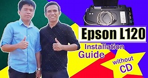 Epson L120 Installation Guide without CD (step by step)