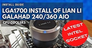 LGA1700 Install LIAN LI Galahad 240/360 AIO CPU Cooler