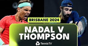 Rafael Nadal vs Jordan Thompson THRILLING Encounter | Brisbane 2024 Highlights